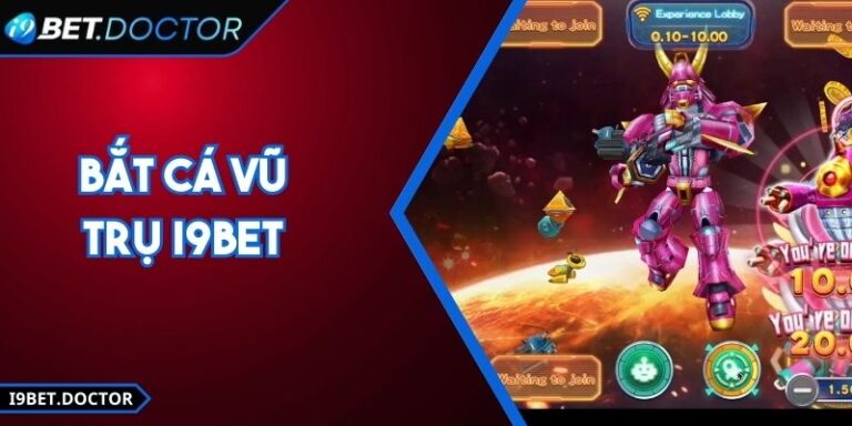 Bắt Cá Vũ Trụ i9Bet – Cơ Hội Săn Thưởng Ngoài Vũ Trụ