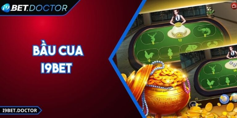 Bầu Cua i9Bet - Trải Nghiệm Cá Cược Hấp Dẫn Nhất 2026