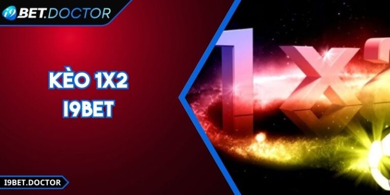 Kèo 1X2 i9Bet? Thủ Thuật Phân Tích Kèo hay nhất năm 2026