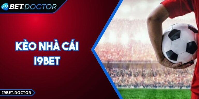 Kèo nhà cái i9Bet - Sân chơi đặt độ đẳng cấp nhất 2026