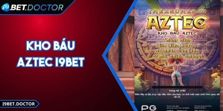 Kho Báu Aztec i9Bet Mở Ra Hành Trình Săn Thưởng Kịch Tính
