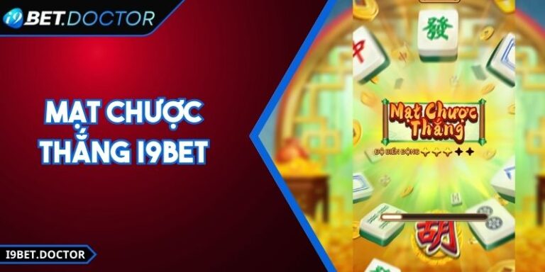 Mạt Chược Thắng i9Bet – Trải Nghiệm Chiến Thắng Hấp Dẫn