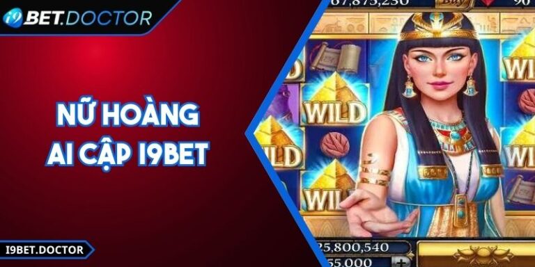 Nữ Hoàng Ai Cập i9Bet – Hành Trình Giải Trí Đầy Hấp Dẫn