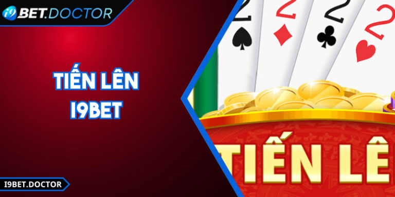 Tiến Lên i9Bet - Trải Nghiệm Lối Chơi Game Bài Chuẩn Xác