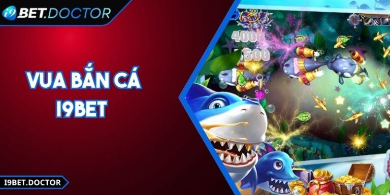 Vua Bắn Cá i9Bet – Thử Thách Săn Thủy Quái Hấp Dẫn