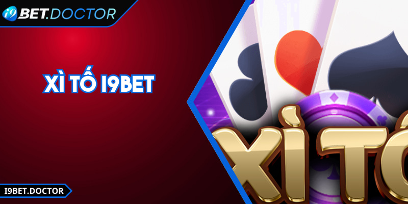 Xì Tố i9Bet - Chiến Thuật Tham Gia Chỉ Có Thắng Lớn 4 Xì Tố i9Bet - Chiến Thuật Tham Gia Chỉ Có Thắng Lớn